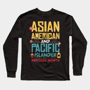 Asian American And Pacific Islander Heritage Month Gift For Men Women Long Sleeve T-Shirt